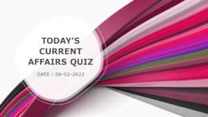 TODAY'S CURRENT AFFAIRS IN GUJARATI |CURRENT AFFAIRS GK QUIZ | કરંટ અફેર્સ જીકે ક્વિઝ DATE 06-02-2022